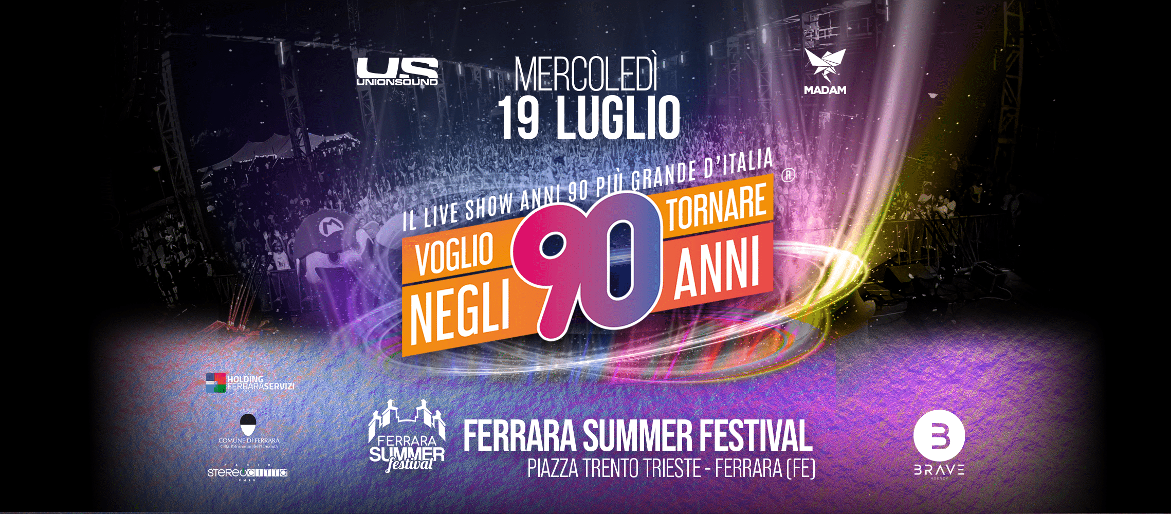 VOGLIO TORNARE NEGLI ANNI 90 – Ferrara Summer Festival