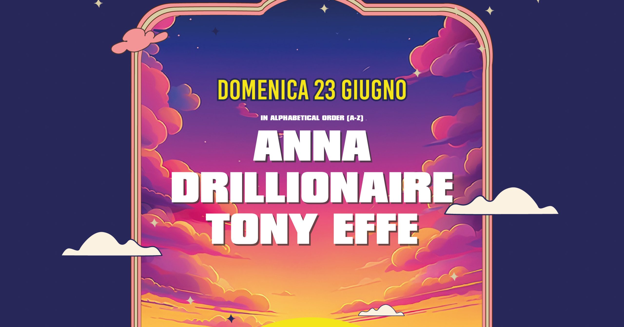 23.06 – TONY EFFE, Drillionaire e Anna